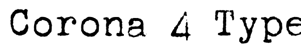 Corona 4 Typewriter font preview